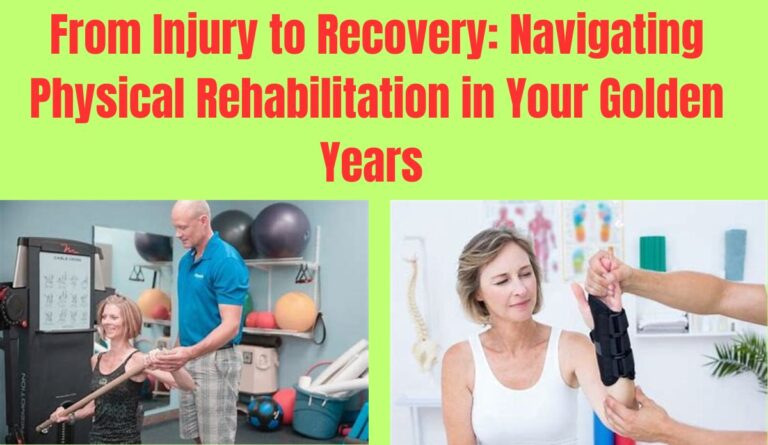 Physical Rehabilitation: Golden Years Rehabilitation