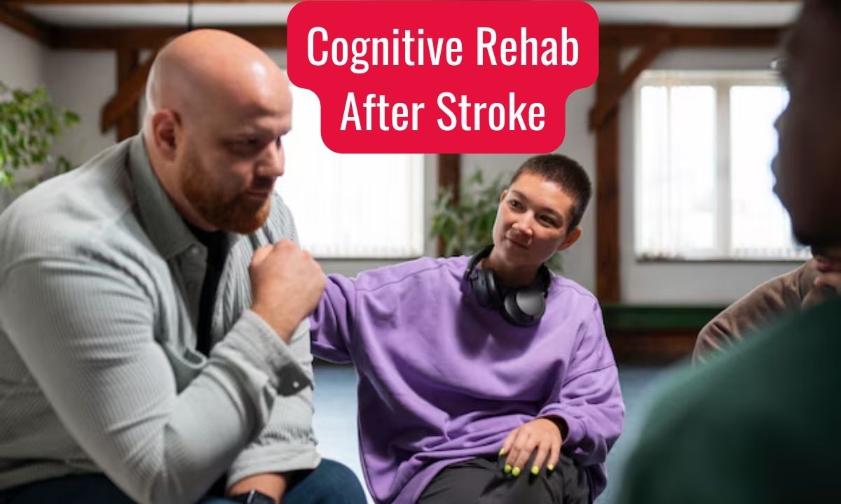 Cognitive Rehab After Stroke: A Roadmap to Recovery