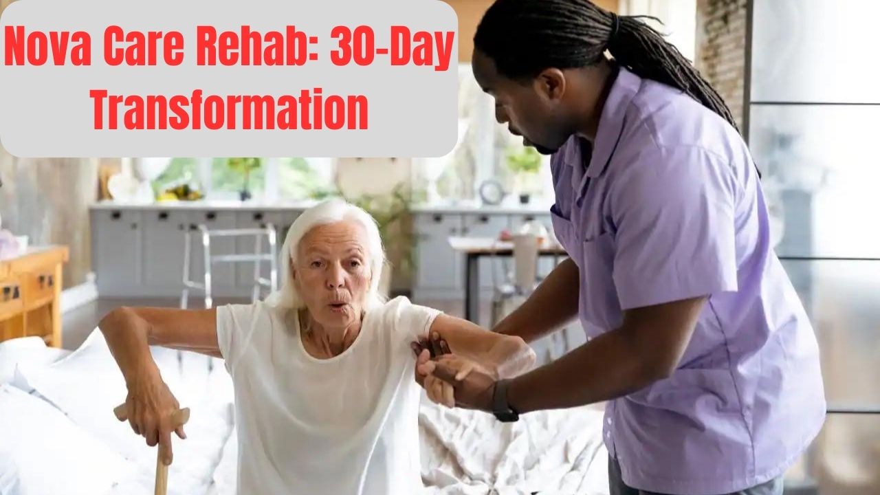 NovaCare Rehab: 30-Day Transformation