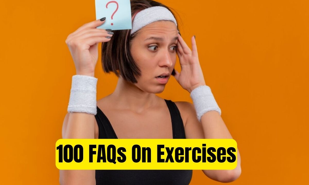 100 FAQs On Exercises