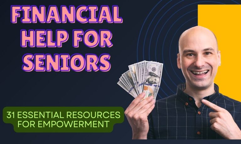 Financial Help for Seniors: 31 Essential Resources for Empowerment