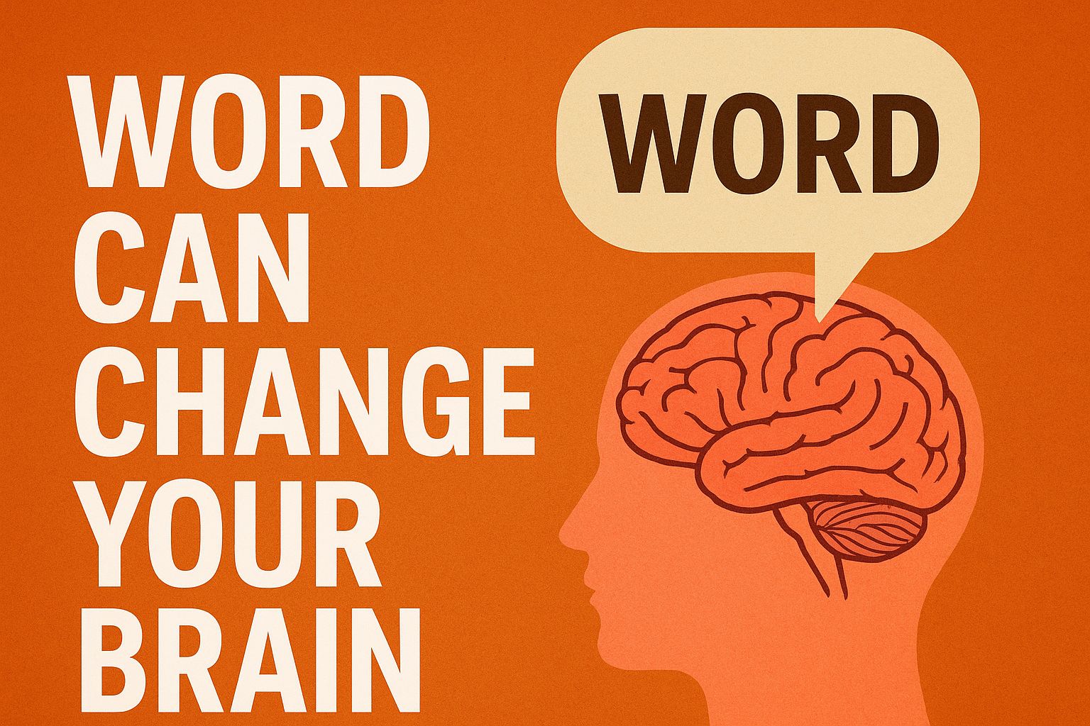Word Can Change Your Brain (शब्दले तपाईंको मस्तिष्क बदल्न सक्छ)